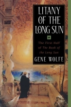 Cover art for Litany of the Long Sun:  Nightside the Long Sun and Lake of the Long Sun (Book of the Long Sun, Books 1 and 2)