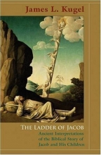 Cover art for The Ladder of Jacob: Ancient Interpretations of the Biblical Story of Jacob and His Children