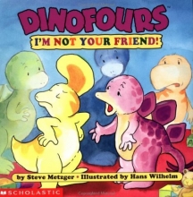 Cover art for I'm Not Your Friend! (Dinofours)