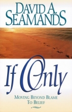 Cover art for If Only: Moving Beyond Blame to Belief
