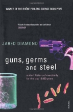 Cover art for GUNS, GERMS AND STEEL - A Short History of Everybody for the Last 13,000 Years