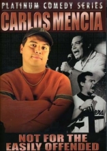 Cover art for Carlos Mencia: Not for the Easily Offended