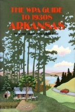 Cover art for The Wpa Guide to 1930s Arkansas