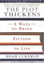 Cover art for The Plot Thickens: 8 Ways to Bring Fiction to Life