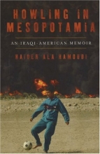 Cover art for Howling in Mesopotamia: An Iraqi-American Memoir