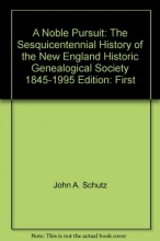 Cover art for A noble pursuit: The sesquicentennial history of the New England Historic Genealogical Society, 1845-1995