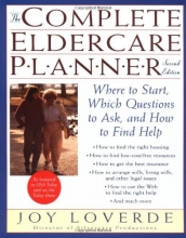 Cover art for The Complete Eldercare Planner, Second Edition: Where to Start, Which Questions to Ask, and How to Find Help
