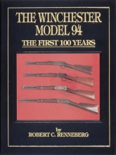 Cover art for The Winchester Model 94: The First 100 Years