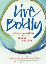 Cover art for Live Boldly: Cultivate the Qualities That Can Change Your Life