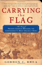 Cover art for Carrying the Flag: The Story of Private Charles Whilden, the Confederacy's Most Unlikely Hero