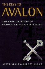 Cover art for The Keys to Avalon: The True Location of Arthur's Kingdom Revealed