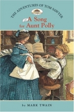 Cover art for The Adventures of Tom Sawyer #1: A Song for Aunt Polly (Easy Reader Classics) (No. 1)