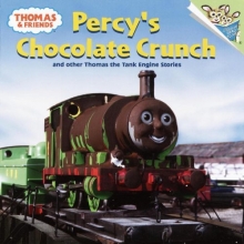 Cover art for Percy's Chocolate Crunch: And Other Thomas the Tank Engine Stories (Thomas & Friends)