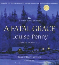 Cover art for A Fatal Grace (An Inspector Armand Gamache -Three Pines Mystery #2)
