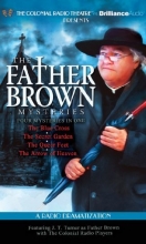 Cover art for Father Brown Mysteries, The - The Blue Cross, The Secret Garden, The Queer Feet, and The Arrow of Heaven: A Radio Dramatization