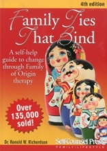 Cover art for Family Ties That Bind: A Self-Help Guide to Change Through Family of Origin Therapy (Self-Counsel Personal Self-Help)