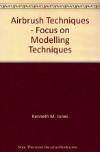 Cover art for Airbrush Techniques (Focus on Modelling Techniques)