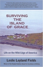 Cover art for Surviving the Island of Grace: Life on the Wild Edge of America