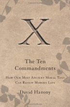 Cover art for The Ten Commandments: How Our Most Ancient Moral Text Can Renew Modern Life