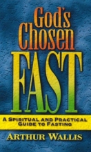 Cover art for God's Chosen Fast: A Spiritual and Practical Guide to Fasting