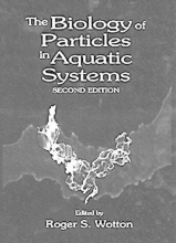 Cover art for The Biology of Particles in Aquatic Systems, Second Edition