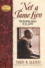 Cover art for Not a Tame Lion: The Spiritual Legacy of C.S. Lewis