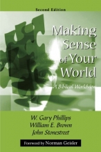 Cover art for Making Sense of Your World: A Biblical Worldview