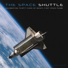 Cover art for The Space Shuttle: Celebrating Thirty Years of NASA's First Space Plane