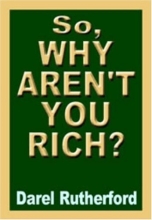 Cover art for So, Why Aren't You Rich? The Prosperity Secret of the Rich
