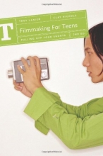 Cover art for Filmmaking for Teens: Pulling Off Your Shorts