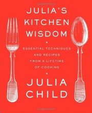 Cover art for Julia's Kitchen Wisdom: Essential Techniques and Recipes from a Lifetime of Cooking