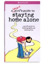 Cover art for A Smart Girl's Guide to Staying Home Alone (American Girl)