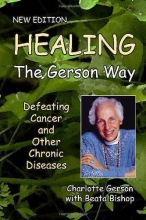 Cover art for Healing the Gerson Way: Defeating Cancer and Other Chronic Diseases