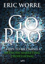 Cover art for Go Pro - 7 Steps to Becoming a Network Marketing Professional