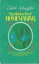 Cover art for Hidden art of Homemaking. Ideas for Creating Beauty in Everyday Life