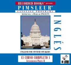 Cover art for Pimsleur Apprenda A Hablar Ingles El Curso Completo 3 Intermedio 8 CDS (3)