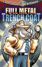 Cover art for Full Metal Trench Coat (Bill the Warthog Mysteries)