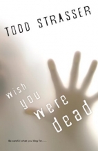 Cover art for Wish You Were Dead (The Thrillogy)