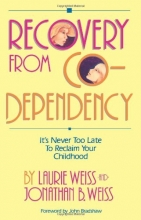 Cover art for Recovery from Co-Dependency: It's Never Too Late to Reclaim Your Childhood