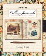 Cover art for Vintage Collage Journals: Journaling with Antique Ephemera