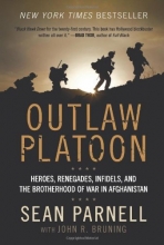 Cover art for Outlaw Platoon: Heroes, Renegades, Infidels, and the Brotherhood of War in Afghanistan