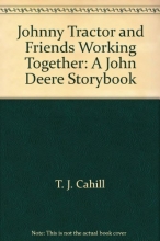 Cover art for Johnny Tractor and Friends Working Together: A John Deere Storybook