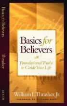 Cover art for Basics for Believers: Foundational Truths to Guide Your Life