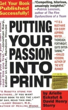 Cover art for Putting Your Passion Into Print: Get Your Book Published Successfully! (Essential Guide to Getting Your Book Published: How to Write)