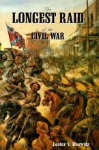 Cover art for The Longest Raid of the Civil War: Little-Known & Untold Stories of Morgan's Raid Into Kentucky, Indiana & Ohio