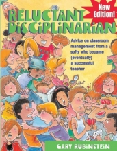 Cover art for Reluctant Disciplinarian: Advice on Classroom Management from a Softy Who Became (Eventually) a Successful Teacher