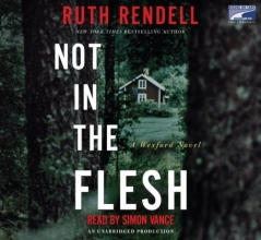 Cover art for Not in the Flesh: A Wexford Novel (Unabridged on 7 CDs)