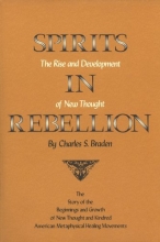 Cover art for Spirits in Rebellion: The Rise and Development of New Thought