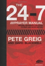 Cover art for The 24-7 Prayer Manual: Anyone, Anywhere Can Learn to Pray Like Never Before