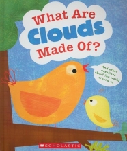 Cover art for What Are Clouds Made Of? And Other Questions About The World Around Us